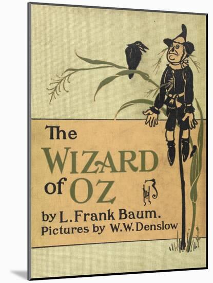 The Scarecrow, a Character in the Story, 'the Wizard Of Oz'-William Denslow-Mounted Giclee Print