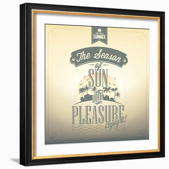 The Season Of Sun And Pleasure Typography Background For Summer-Melindula-Framed Art Print