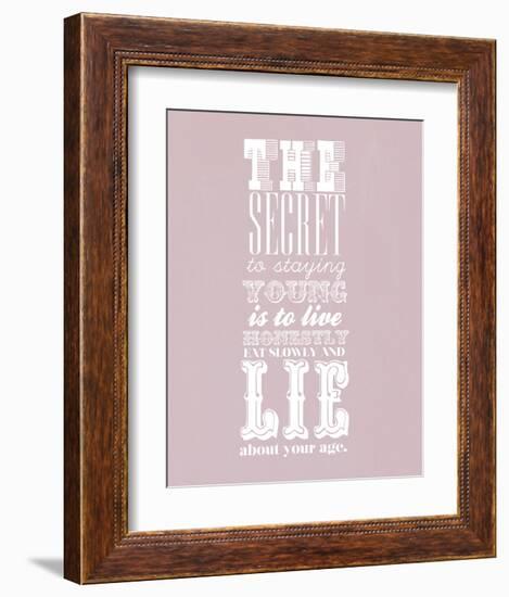 The Secret To Staying Young-null-Framed Art Print