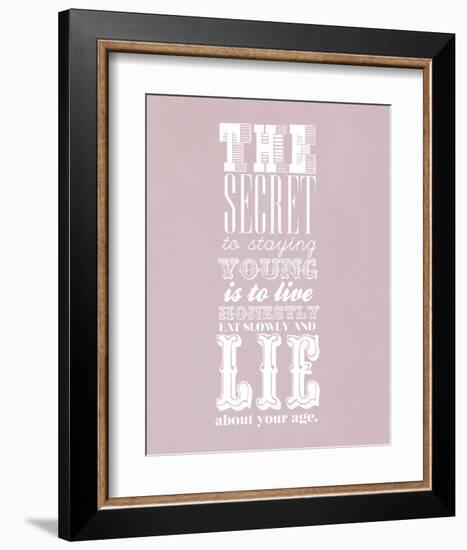 The Secret To Staying Young-null-Framed Art Print
