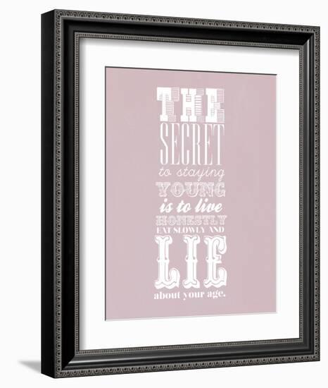 The Secret To Staying Young-null-Framed Art Print