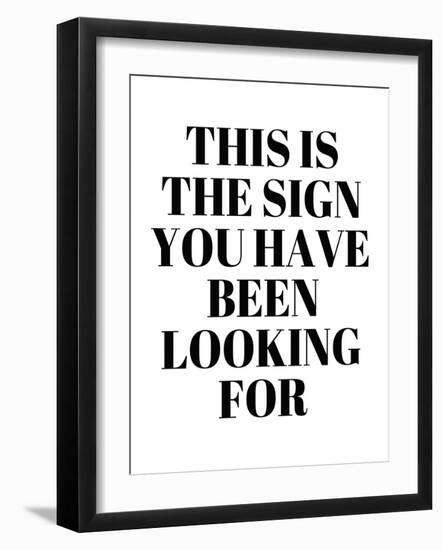 The Sign You Have Been Looking For-Anna Quach-Framed Art Print