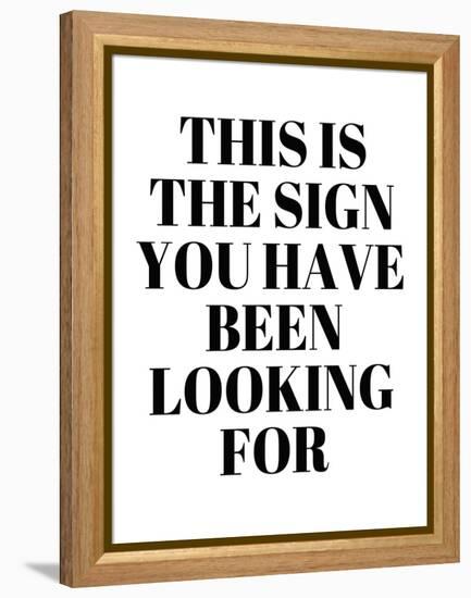 The Sign You Have Been Looking For-Anna Quach-Framed Stretched Canvas