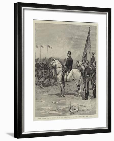 The Situation in Egypt, Hh the Khedive of Egypt Reviewing the Troops-null-Framed Giclee Print