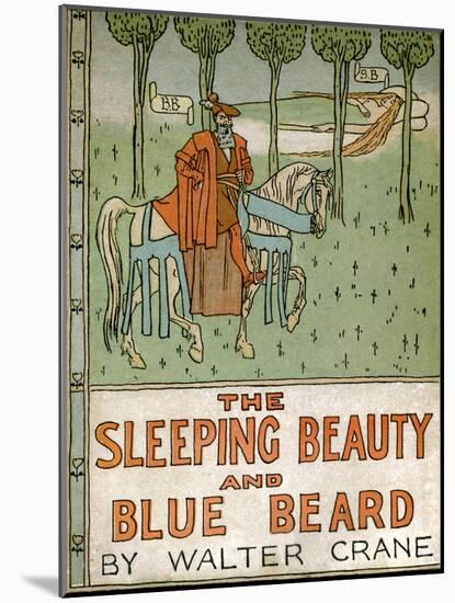 The Sleeping Beauty and Blue Beard by Walter Crane-Walter Crane-Mounted Giclee Print