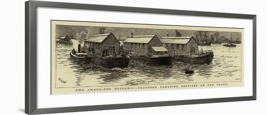 The Small-Pox Epidemic, Proposed Floating Hospital on the Thames-null-Framed Giclee Print