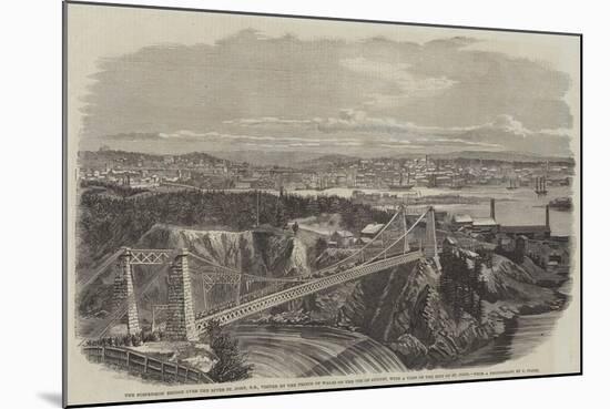 The Suspension Bridge over the River St John-null-Mounted Giclee Print