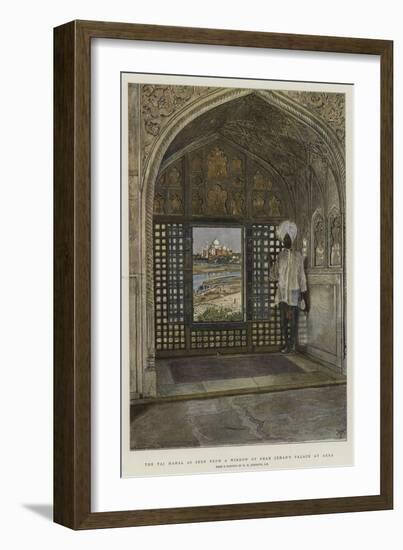 The Taj Mahal as Seen from a Window of Shah Jehan's Palace at Agra-Harry Hamilton Johnston-Framed Giclee Print