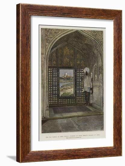 The Taj Mahal as Seen from a Window of Shah Jehan's Palace at Agra-Harry Hamilton Johnston-Framed Giclee Print