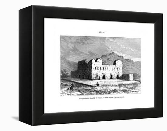 The Temple of the Sun on the Island of Titicaca, Peru, 19th Century-Edouard Riou-Framed Premier Image Canvas