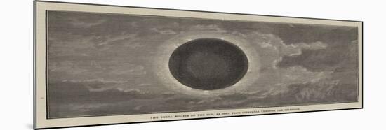 The Total Eclipse of the Sun, as Seen from Gibraltar Through the Telescope-null-Mounted Giclee Print