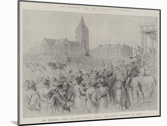 The Transvaal War, the Occupation of Pretoria-Melton Prior-Mounted Giclee Print