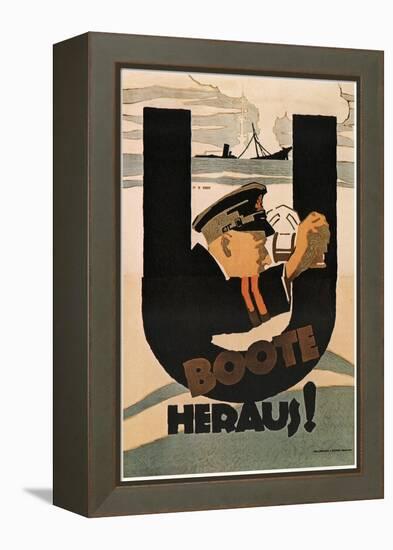 The U-Boats are Out!, 1917-Hans Rudi Erdt-Framed Premier Image Canvas