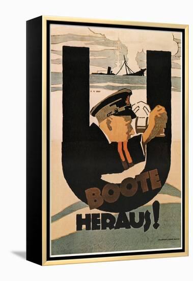 The U-Boats are Out!, 1917-Hans Rudi Erdt-Framed Premier Image Canvas