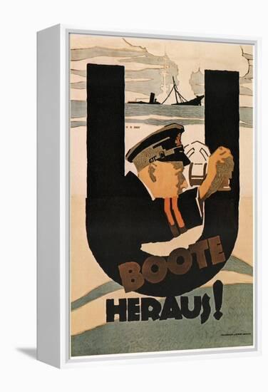 The U-Boats are Out!, 1917-Hans Rudi Erdt-Framed Premier Image Canvas