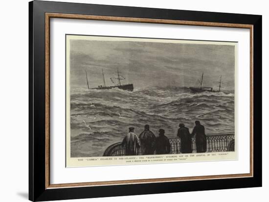 The Umbria Disabled in Mid-Atlantic, the Manhansett Steaming Off on the Arrival of the Gallia-null-Framed Giclee Print