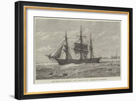 The Vandalia at Brighton, after Collision with a Steamer in the Channel-null-Framed Giclee Print