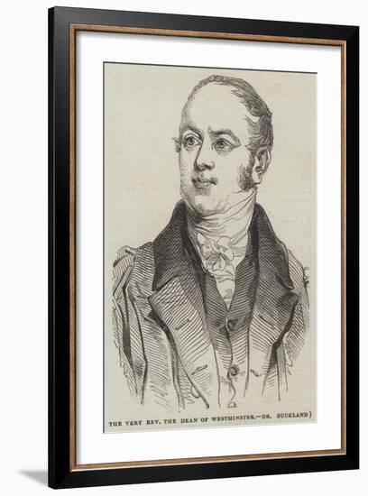 The Very Reverend the Dean of Westminster, Dr Buckland-null-Framed Giclee Print