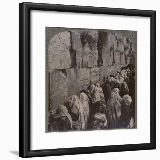 'The Wailing Place of the Jews, Jerusalem', c1900-Unknown-Framed Photographic Print