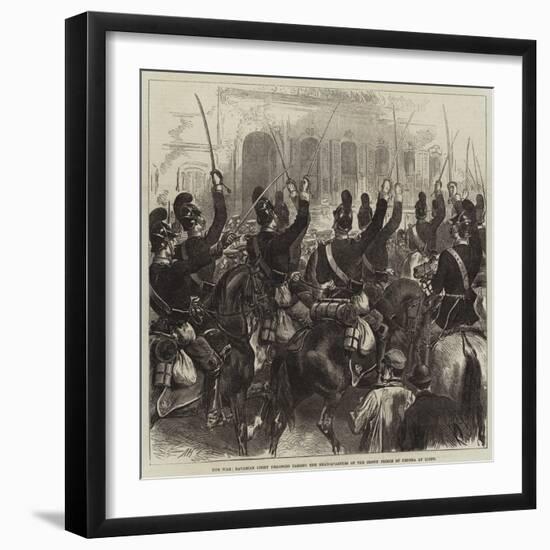 The War, Bavarian Light Dragoons Passing the Head-Quarters of the Crown Prince of Prussia at Ligny-Arthur Hopkins-Framed Giclee Print