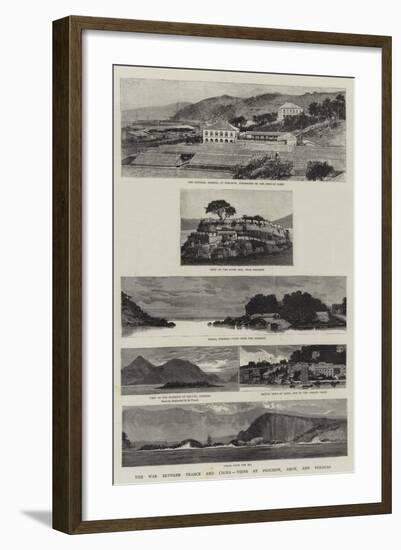 The War Between France and China, Views at Foochow, Amoy, and Formosa-null-Framed Giclee Print