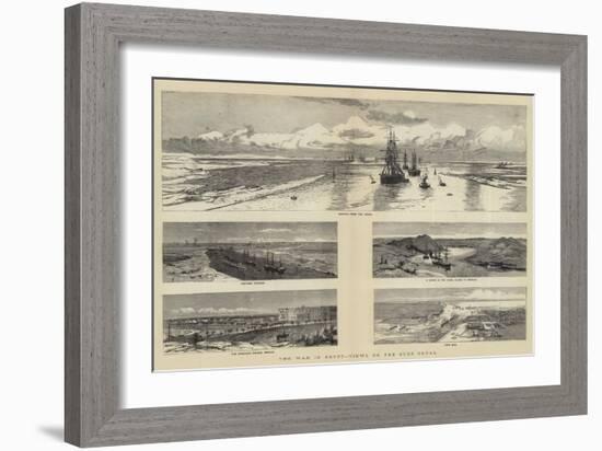 The War in Egypt, Views on the Suez Canal-Charles William Wyllie-Framed Giclee Print