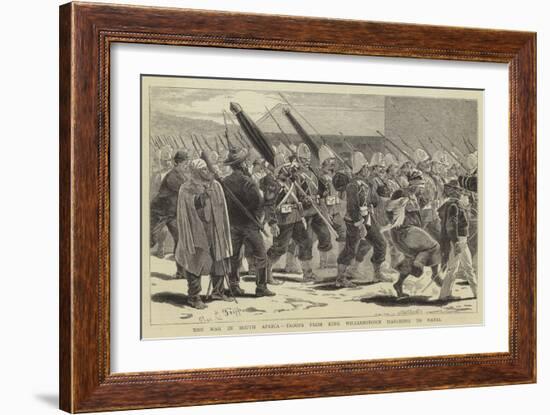 The War in South Africa, Troops from King Williamstown Marching to Natal-Charles Edwin Fripp-Framed Giclee Print