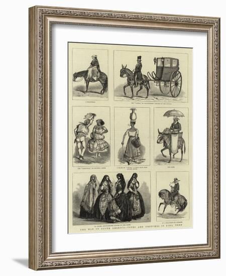 The War in South America, Types and Costumes in Lima, Peru-null-Framed Giclee Print