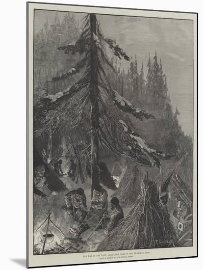 The War in the East, Bulgarian Camp in the Dragoman Pass-Richard Caton Woodville II-Mounted Giclee Print