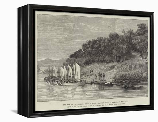 The War in the Soudan, General Earle's Landing-Place at Hamdab, on the Nile-null-Framed Premier Image Canvas