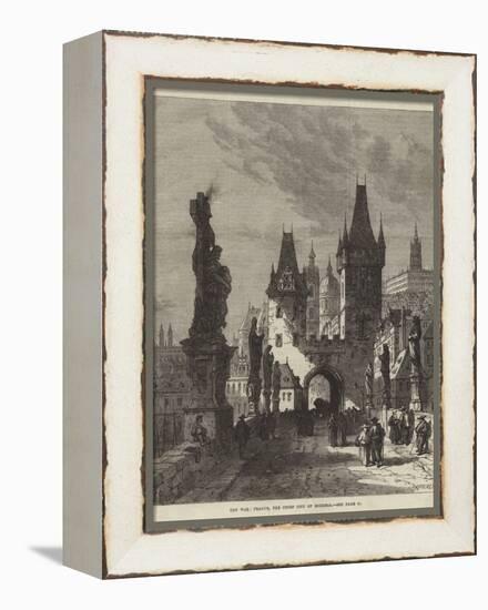 The War, Prague, the Chief City of Bohemia-Samuel Read-Framed Premier Image Canvas