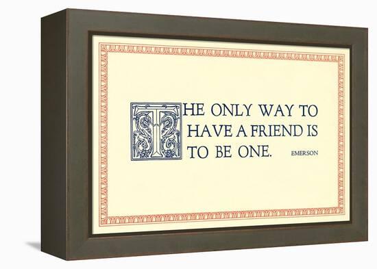 The Way to Have a Friend-null-Framed Stretched Canvas