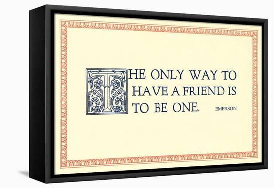 The Way to Have a Friend-null-Framed Stretched Canvas