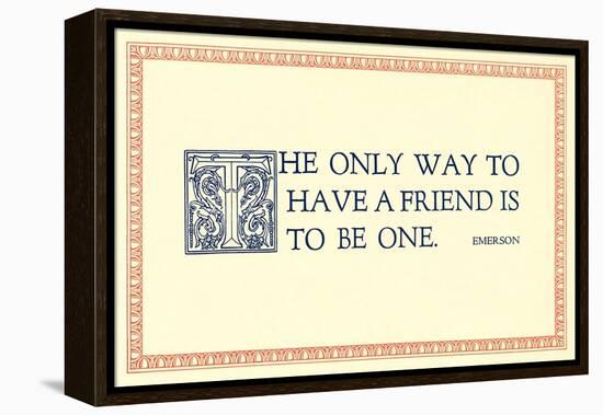 The Way to Have a Friend-null-Framed Stretched Canvas