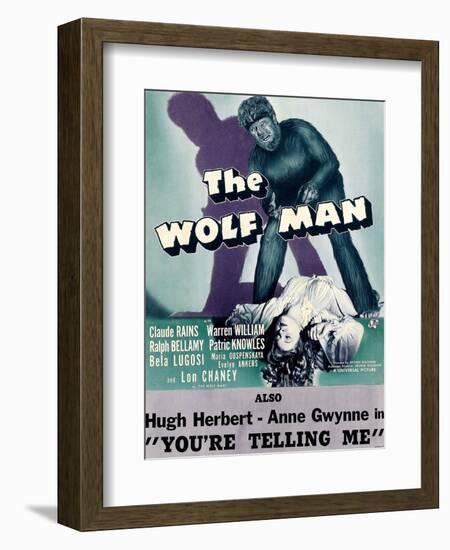 The Wolf Man, Double-Billed With 'You're Telling Me', 1941-null-Framed Premium Giclee Print