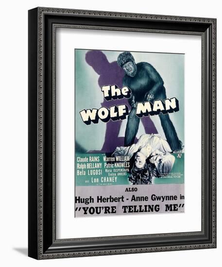 The Wolf Man, Double-Billed With 'You're Telling Me', 1941-null-Framed Premium Giclee Print