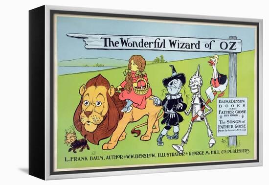 The Wonderful Wizard of Oz and Father Goose, C.1900-William W. Denslow-Framed Premier Image Canvas