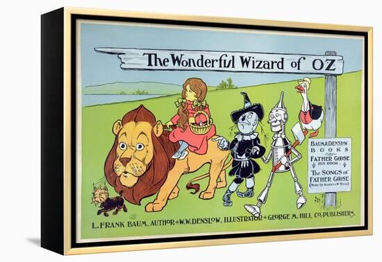 The Wonderful Wizard of Oz and Father Goose, C.1900-William W. Denslow-Framed Premier Image Canvas