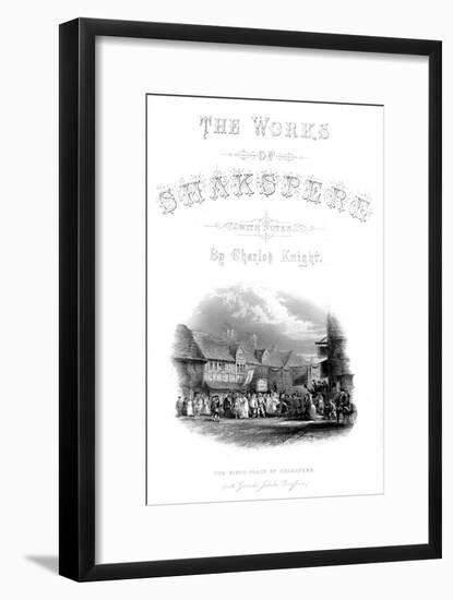 'The Works of Shakspere - The Birth-Place of Shakspere (with Garic's Jubilee Procession)', c1870-Unknown-Framed Giclee Print