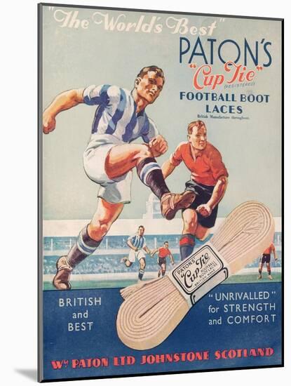The World's Best', Poster Advertising Paton's Cup Tie Boot Laces-null-Mounted Giclee Print