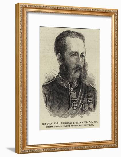 The Zulu War, Brigadier Evelyn Wood, Vc, Cb, Commanding the Utrecht Division-null-Framed Giclee Print