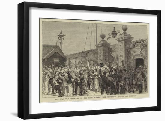 The Zulu War, Departure of the Royal Marines from Portsmouth, Outside the Dockyard-null-Framed Giclee Print