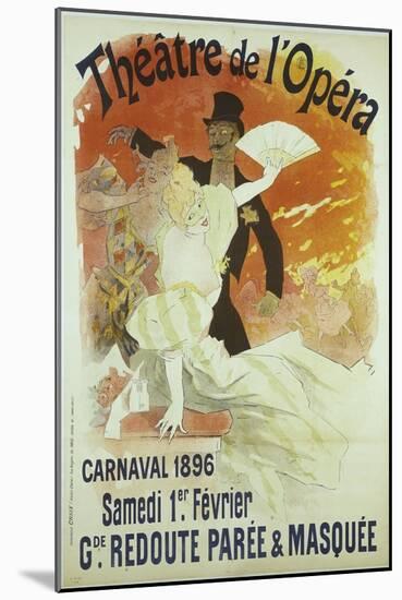 Theatre de l'Opera, Carnaval 1896, Samedi 1er Fevrier, Grande Redoute Paree and Masquee-Jules Chéret-Mounted Giclee Print