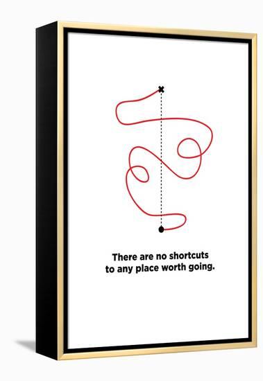 There are No Shortcuts to Any Place worth Going. (Motivational Startup Quote Vector Poster Design)-Orange Vectors-Framed Stretched Canvas