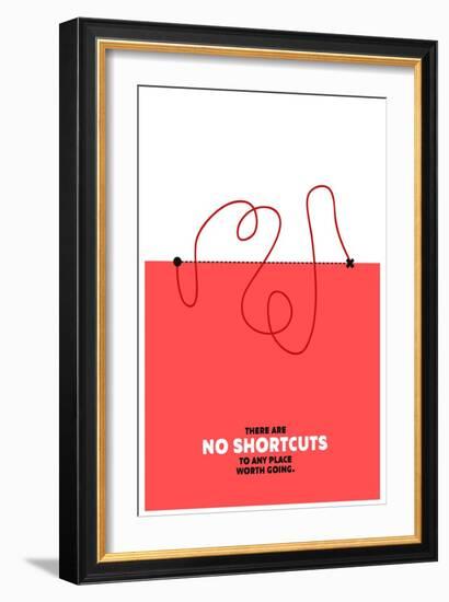 There are No Shortcuts to Any Place worth Going. (Motivational Startup Quote Vector Poster Design)-Orange Vectors-Framed Art Print