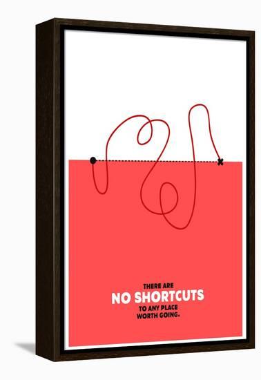 There are No Shortcuts to Any Place worth Going. (Motivational Startup Quote Vector Poster Design)-Orange Vectors-Framed Stretched Canvas