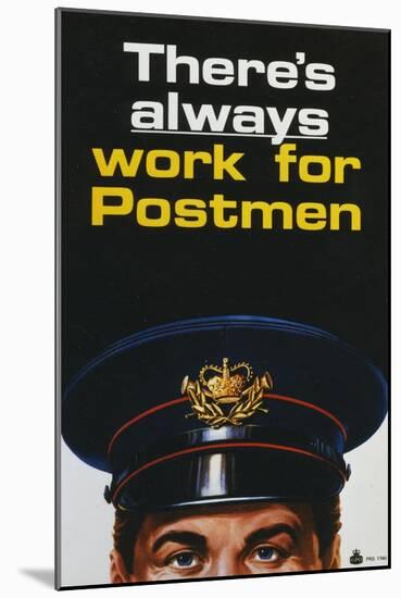 There's Always Work for Postmen-null-Mounted Art Print