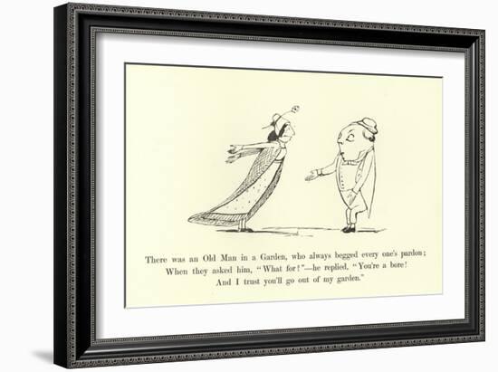 There Was an Old Man in a Garden, Who Always Begged Every One's Pardon-Edward Lear-Framed Giclee Print