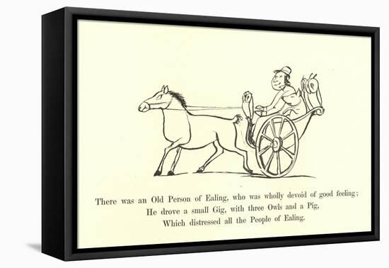 There Was an Old Person of Ealing, Who Was Wholly Devoid of Good Feeling-Edward Lear-Framed Premier Image Canvas