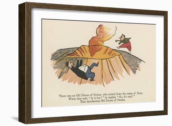 There Was an Old Person of Gretna, Who Rushed Down the Crater of Etna-Edward Lear-Framed Giclee Print